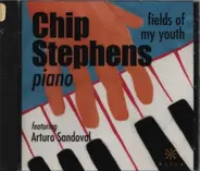Chip Stephens - Fields Of My Youth