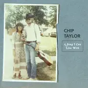 CD - Chip Taylor - A Song I Can Live With - Digisleeve