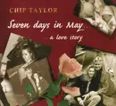 CD - Chip Taylor - Seven Days In May... A Love Story - Digisleeve