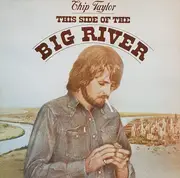 LP - Chip Taylor - This Side Of The Big River