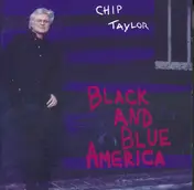 Chip Taylor - Black and Blue America