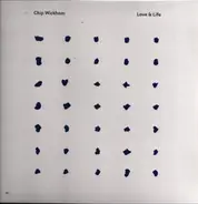 Chip Wickham - Love & Life