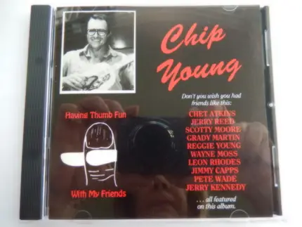 Chip Young - Having Thumb Fun with My Friends