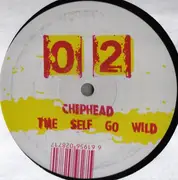 12inch Vinyl Single - Chiphead - The Self Go Wild