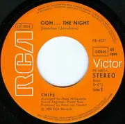 7inch Vinyl Single - Chips - Ooh... The Night / You Name It... I'll Do It
