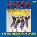 7inch Vinyl Single - Chips - I'm No Hero, I'm A Daro