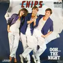 7inch Vinyl Single - Chips - Ooh... The Night / You Name It... I'll Do It
