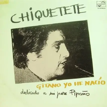 Chiquetete - Gitano Yo He Nacío