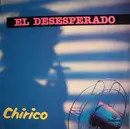 12inch Vinyl Single - Chirico - El Desesperado