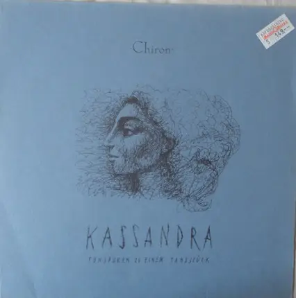 Chiron - Kassandra - Tonspuren Zu Einem Tanzstück