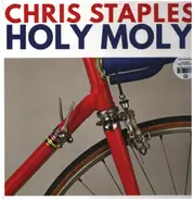 Chirs Staples - Holy Moly