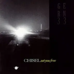 Chisel - Set You Free
