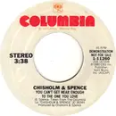 7inch Vinyl Single - Chisholm & Spence - You Can`t Get Near Enough To The One You Love