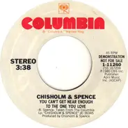 Chisholm & Spence - You Can`t Get Near Enough To The One You Love