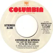 Chisholm & Spence - You Can`t Get Near Enough To The One You Love