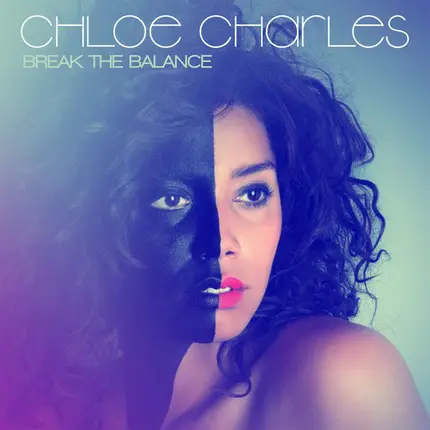 Chloe Charles - Break the Balance