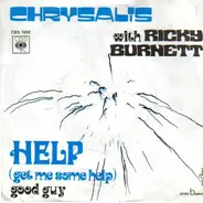 Chrysalis With Ricky Burnett - Help (Get Me Some Help)