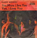 7inch Vinyl Single - Chris Montez - The More I See You