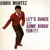 LP - Chris Montez - Let's Dance And Have Some Kinda' Fun ! ! !