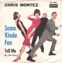 7inch Vinyl Single - Chris Montez - Some Kinda Fun / Tell Me (It's Not Over)