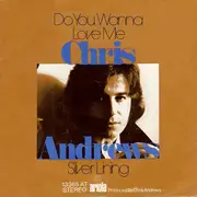 7inch Vinyl Single - Chris Andrews - Do You Wanna Love Me / Silver Lining