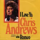 7inch Vinyl Single - Chris Andrews - I Love Ya