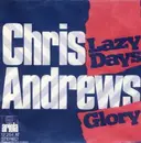 7inch Vinyl Single - Chris Andrews - Lazy Days