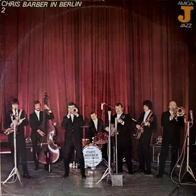 Chris Barber - Chris Barber In Berlin 2