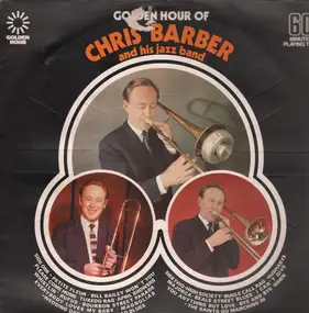Chris Barber - Golden Hour Of Chris Barber