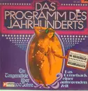 LP - Chris Barber, Louis Armstrong, Enrico Caruso, Marlene Dietrich u.a. - Das Programm des Jahrhunderts Ein Tongemälde über 100 Jahre - Gatefold