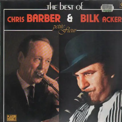 Chris Barber & Acker Bilk - The Best Of Chris Barber & Acker Bilk