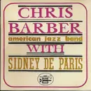 LP - Chris Barber's American Jazz Band With Sidney De Paris - Chris Barber's American Jazz Band With Sidney De Paris