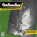 7inch Vinyl Single - Chris Braun Band - Chrisbaumbrennt