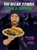 Book - Chris Cooney & Jon Tedd - The Vegan Zombie - Cook & Survive