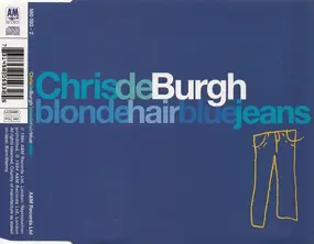Chris de Burgh - Blonde Hair Blue Jeans