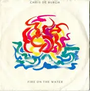 7inch Vinyl Single - Chris de Burgh - Fire On The Water