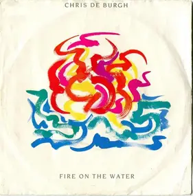 Chris de Burgh - Fire On The Water