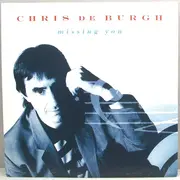 7inch Vinyl Single - Chris de Burgh - Missing You / The Risen Lord - Silver Injection Labels