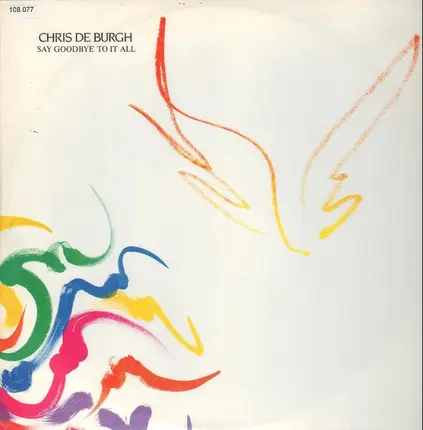 Chris de Burgh - Say Goodbye To It All