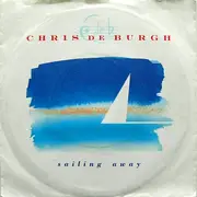 7inch Vinyl Single - Chris De Burgh - Sailing Away