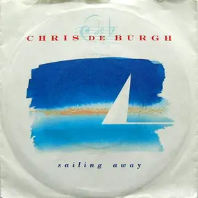 Chris de Burgh - Sailing Away