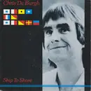 7inch Vinyl Single - Chris De Burgh - Ship To Shore