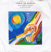 7inch Vinyl Single - Chris de Burgh - The Simple Truth (A Child Is Born)