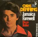 7inch Vinyl Single - Chris Denning - Jamaica Farewell