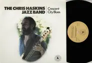 The Chris Haskins Jazz Band - Crescent City Blues