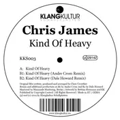 Chris James - Kind Of Heavy (andre Crom, Dale Howard M