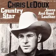 Chris Le Doux - Country Star / Jeans And Good Leather