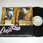 12inch Vinyl Single - Chris Rea - I Don't Know What It Is (But I Love It)