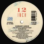 Chrissy I-eece - You Should Know By Now