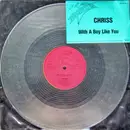 12inch Vinyl Single - Chriss - With A Boy Like You - clear vinyl